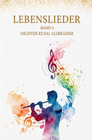 Libro Lebenslieder III Dichter Kusai Alibrahim