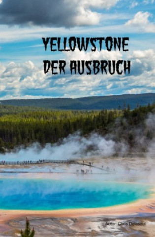 Buch Yellowstone -Der Ausbruch Chris Delasoul