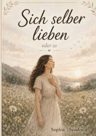 Libro Sich Selber lieben oder so Sophia Theodosia Michalowski