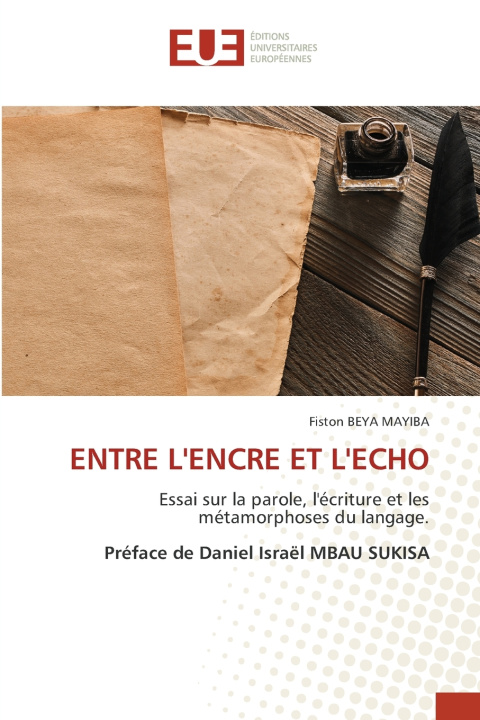 Buch ENTRE L'ENCRE ET L'ECHO Fiston BEYA MAYIBA