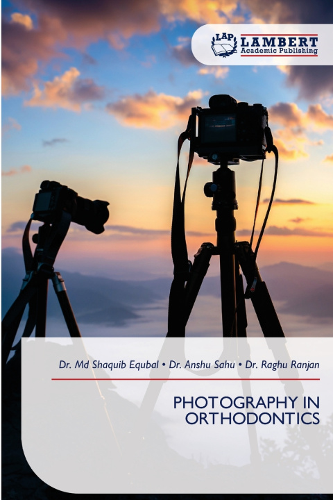 Książka PHOTOGRAPHY IN ORTHODONTICS Dr. Md Shaquib Equbal