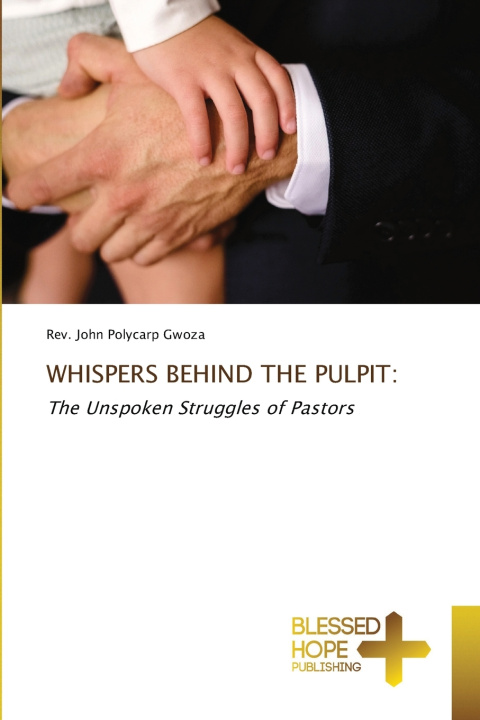 Boek WHISPERS BEHIND THE PULPIT Rev. John Polycarp Gwoza