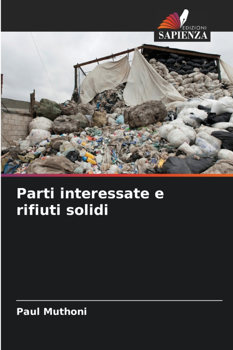 Könyv Parti interessate e rifiuti solidi Paul Muthoni