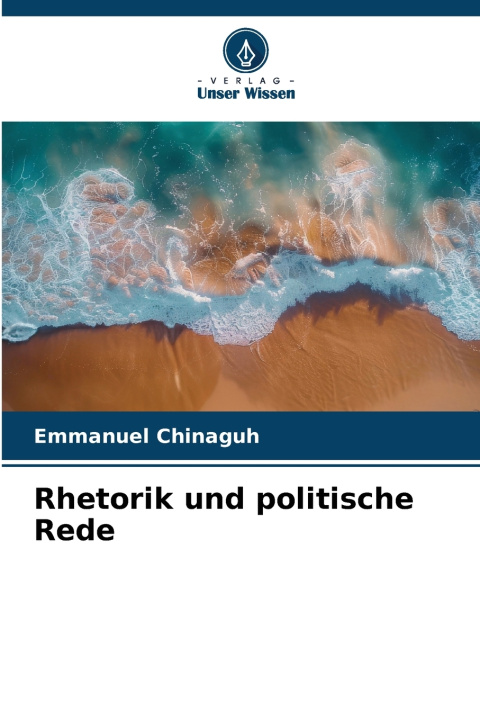 Könyv Rhetorik und politische Rede Emmanuel Chinaguh