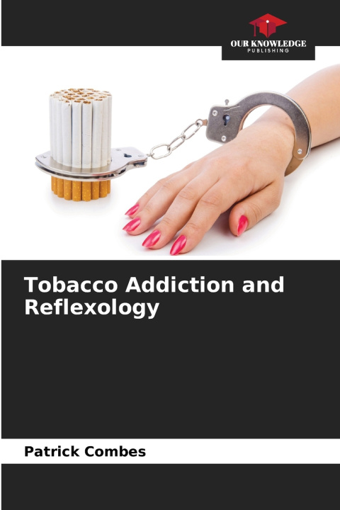 Buch Tobacco Addiction and Reflexology Patrick Combes