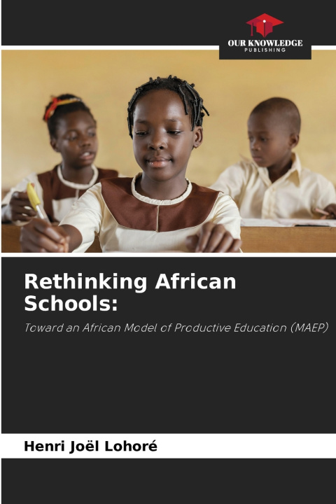 Książka Rethinking African Schools Henri Joël Lohoré