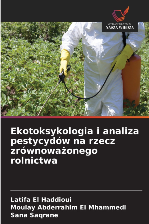 Könyv Ekotoksykologia i analiza pestycydów na rzecz zrównoważonego rolnictwa Latifa El Haddioui