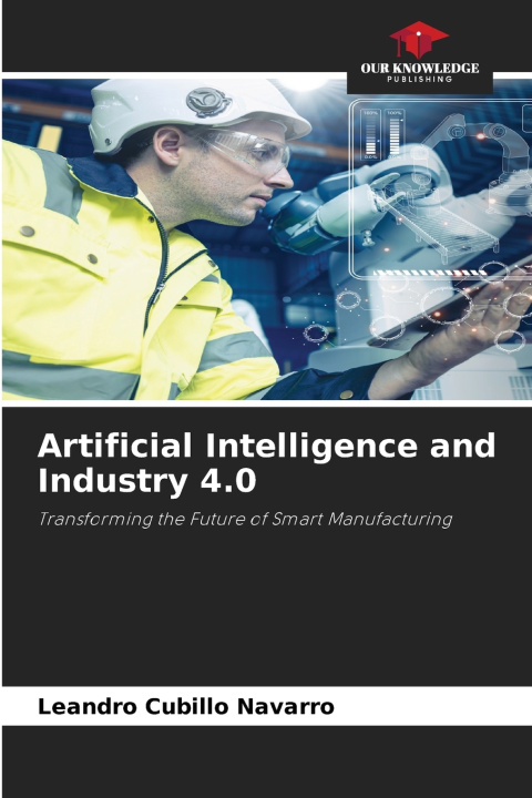 Libro Artificial Intelligence and Industry 4.0 Leandro Cubillo Navarro