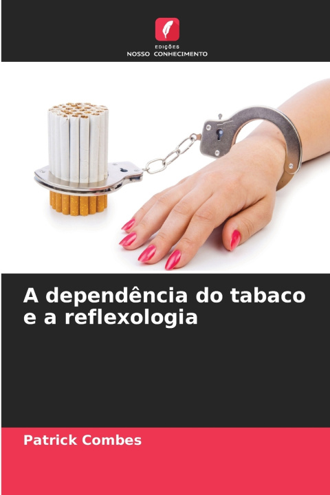 Carte A dependência do tabaco e a reflexologia Patrick Combes
