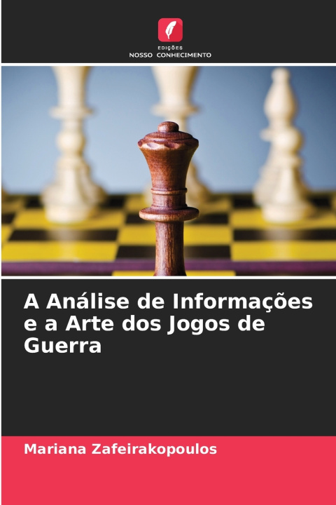 Kniha A Análise de Informações e a Arte dos Jogos de Guerra Mariana Zafeirakopoulos