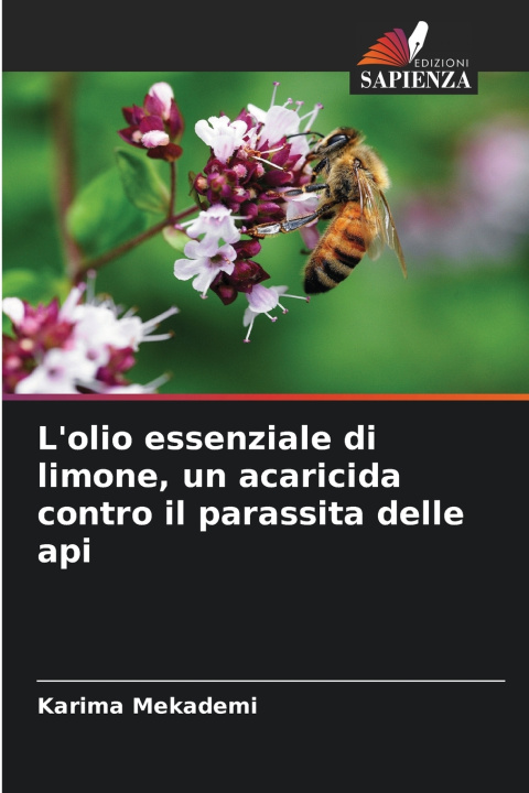 Buch L'olio essenziale di limone, un acaricida contro il parassita delle api Karima Mekademi