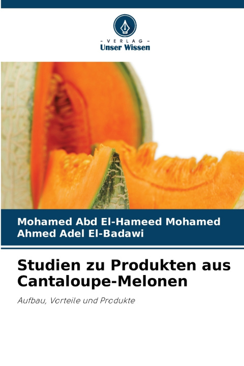 Carte Studien zu Produkten aus Cantaloupe-Melonen Mohamed Abd El-Hameed Mohamed
