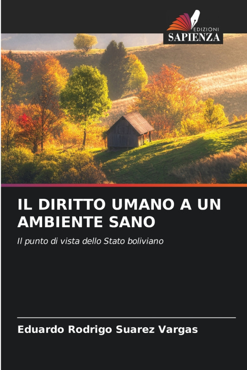 Boek IL DIRITTO UMANO A UN AMBIENTE SANO Eduardo Rodrigo Suarez Vargas