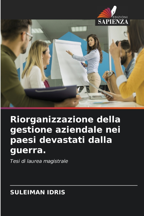 Livro Riorganizzazione della gestione aziendale nei paesi devastati dalla guerra. SULEIMAN IDRIS