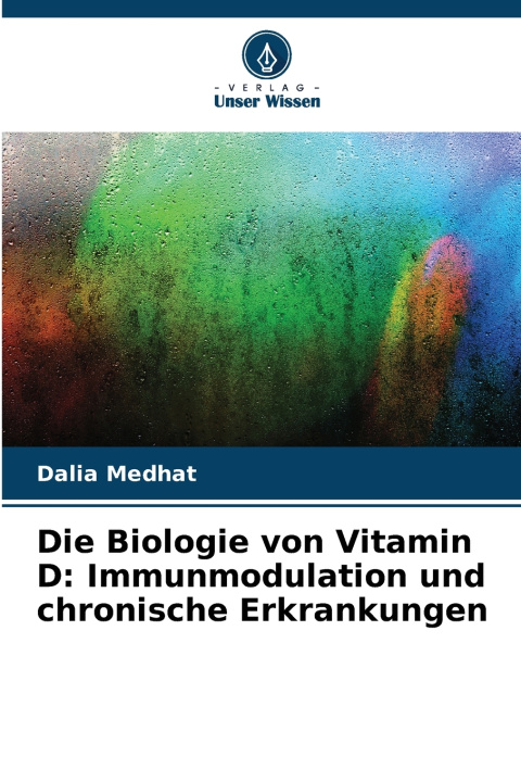 Carte Die Biologie von Vitamin D Dalia Medhat