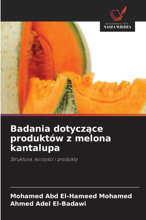 Könyv Badania dotyczące produktów z melona kantalupa Mohamed Abd El-Hameed Mohamed