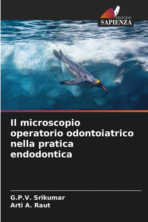 Livro Il microscopio operatorio odontoiatrico nella pratica endodontica G.P.V. Srikumar