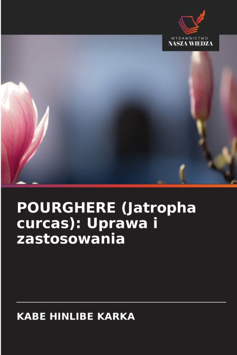 Buch POURGHERE (Jatropha curcas) KABE HINLIBE KARKA