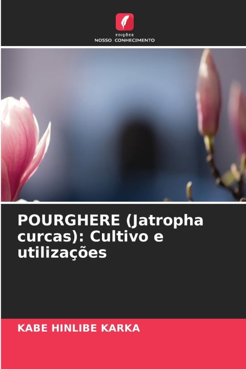 Buch POURGHERE (Jatropha curcas) KABE HINLIBE KARKA