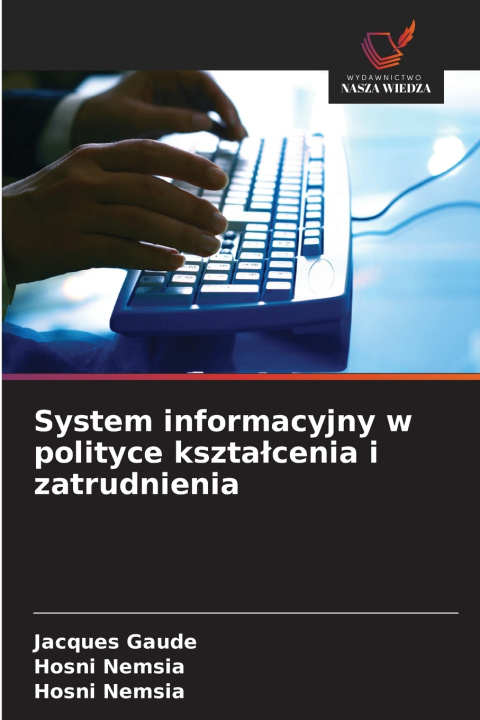 Buch System informacyjny w polityce kształcenia i zatrudnienia Jacques Gaude