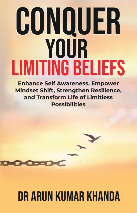 Libro Conquer Your Limiting Beliefs Dr. Arun Kumar Khanda