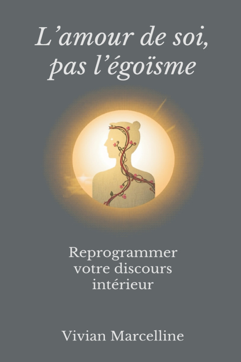 Boek L'amour de soi, pas l'égoïsme Vivian Marcelline