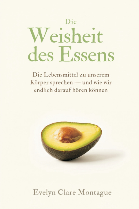 Buch Die Weisheit des Essens Evelyn Clare Montague