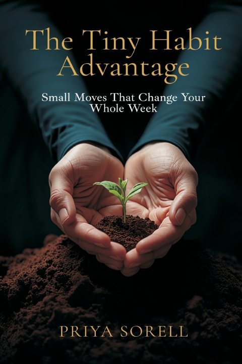 Libro The Tiny Habit Advantage Priya Sorell