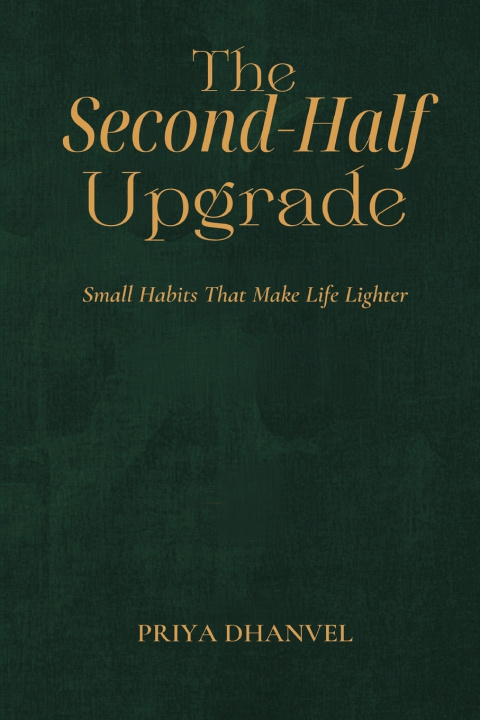Libro The Second-Half Upgrade Priya Dhanvel