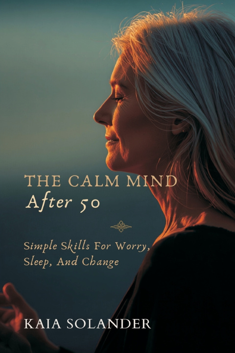 Könyv The Calm Mind After 50 Kaia Solander