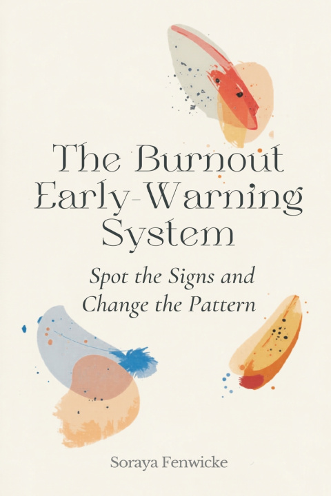 Buch The Burnout Early-Warning System Soraya Fenwicke