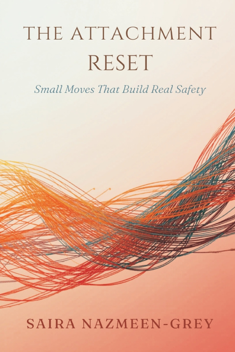 Boek The Attachment Reset Saira Nazmeen-Grey