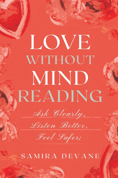 Książka Love Without Mind-Reading Samira Devane