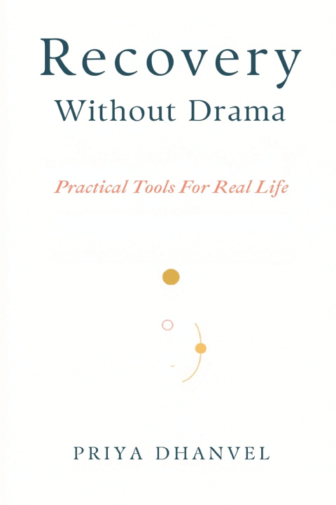 Libro Recovery Without Drama Priya Dhanvel