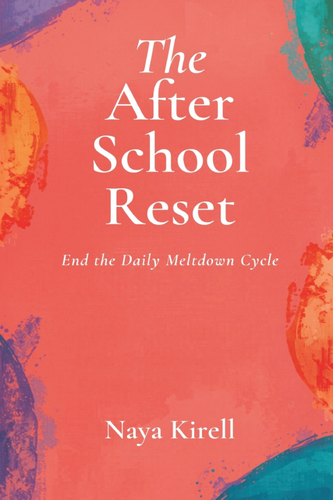 Buch The After-School Reset Naya Kirell