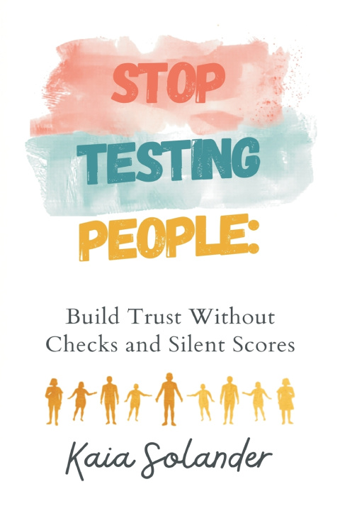 Knjiga Stop Testing People Kaia Solander