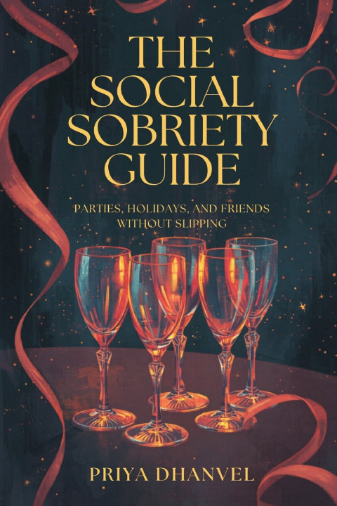 Libro The Social Sobriety Guide Priya Dhanvel
