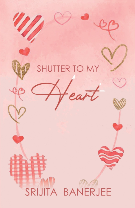 Könyv Shutter to my heart SRIJITA BANERJEE