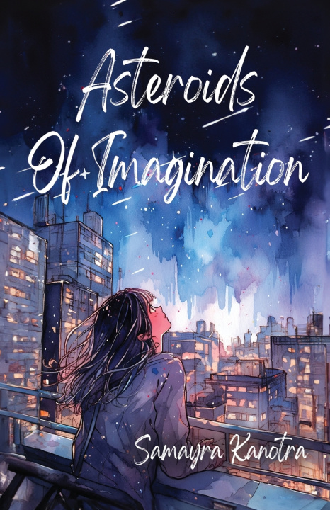 Buch Asteroids Of Imagination Samayra Kanotra