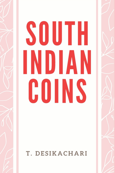 Libro SOUTH INDIAN COINS T. Desikachari