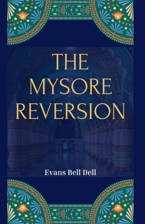 Libro THE MYSORE REVERSION Evans Bell Dell