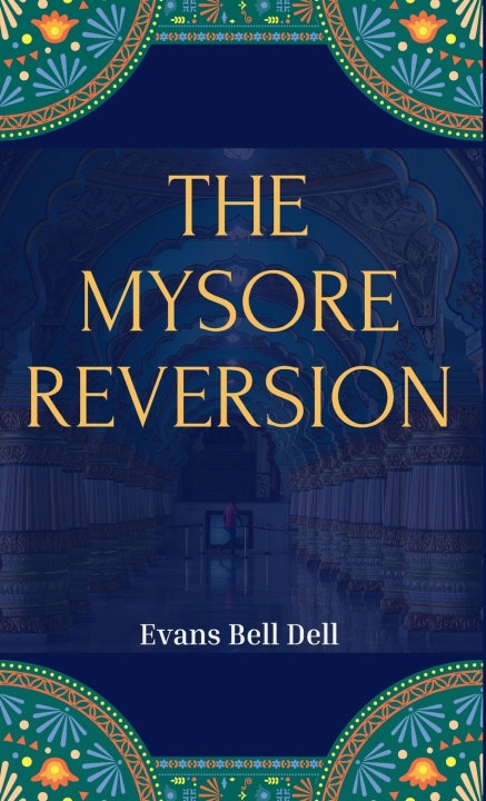 Livro THE MYSORE REVERSION Evans Bell Dell