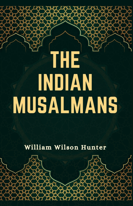 Libro THE INDIAN MUSALMANS William Wilson Hunter