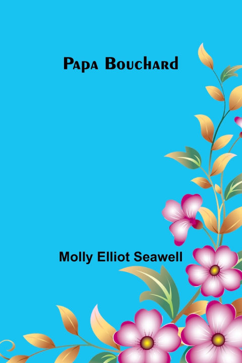 Książka Papa Bouchard Molly Elliot Seawell