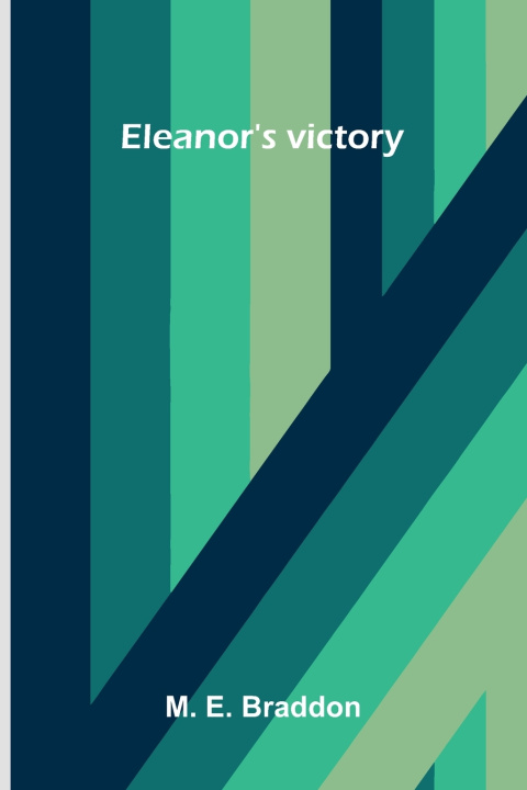 Boek Eleanor's victory M. E. Braddon