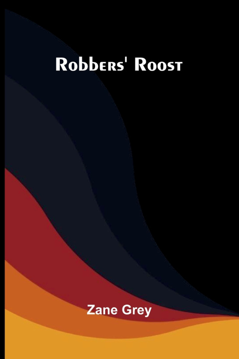 Książka Robbers' Roost Zane Grey