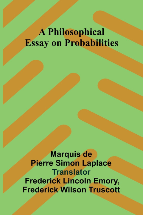 Buch A Philosophical Essay on Probabilities marquis de Pierre Simon Laplace