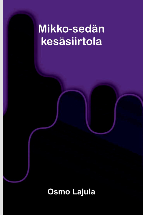 Könyv Mikko-sedän kesäsiirtola Osmo Lajula