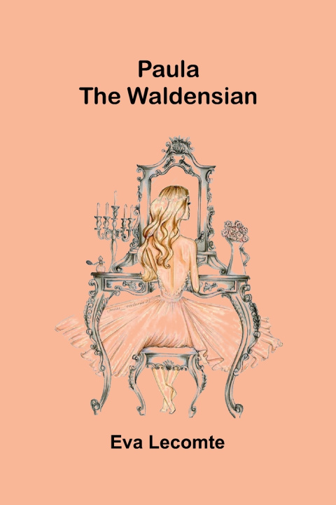 Книга Paula the Waldensian Eva Lecomte