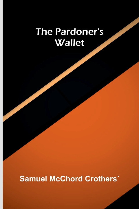 Carte The Pardoner's Wallet Samuel McChord Crothers`